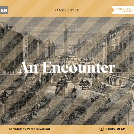 An Encounter (Unabridged), James Joyce
