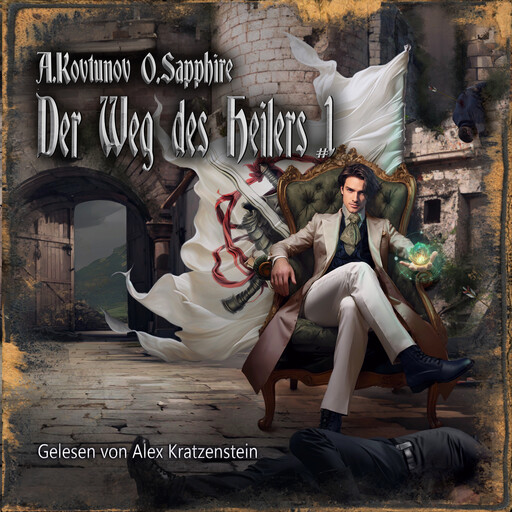 Der Weg des Heilers Buch 1, Oleg Sapphire, Alexey Kovtunov