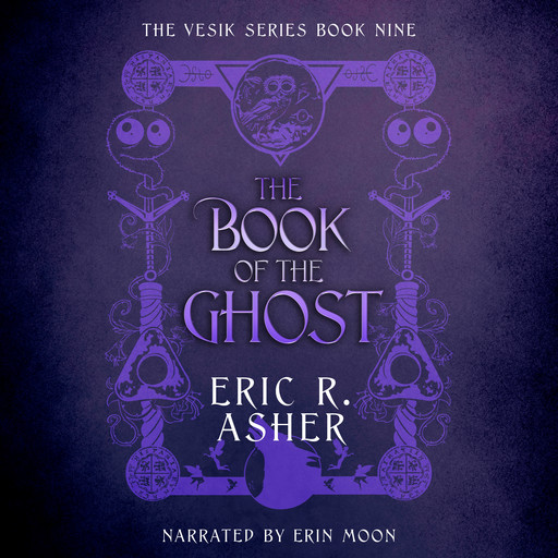 The Book of the Ghost, Eric Asher