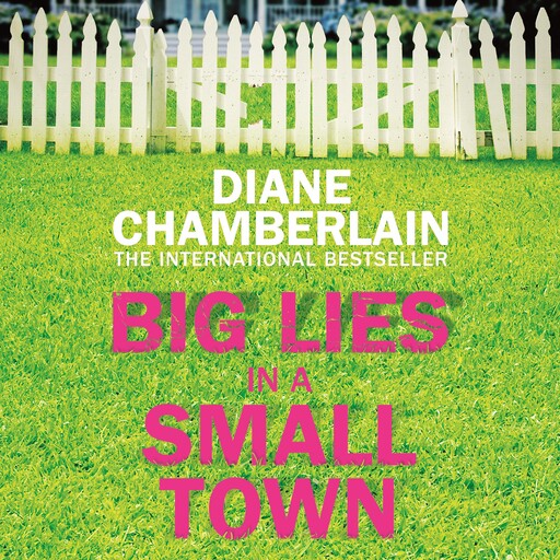 Big Lies in a Small Town, Diane Chamberlain