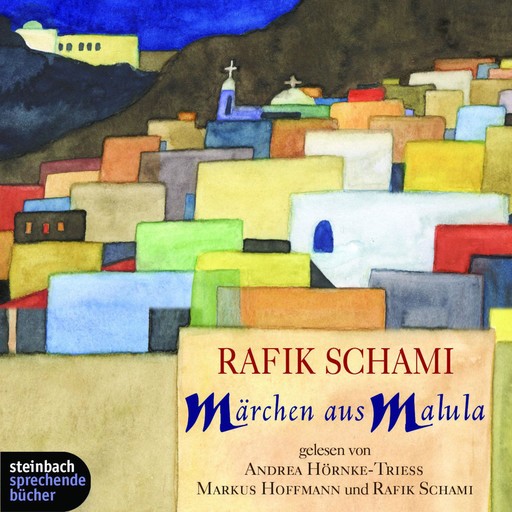 Märchen aus Malula (Gekürzt), Rafik Schami