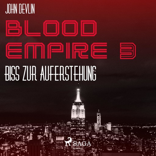 Blood Empire, 3: Biss zur Auferstehung (Ungekürzt), John Devlin