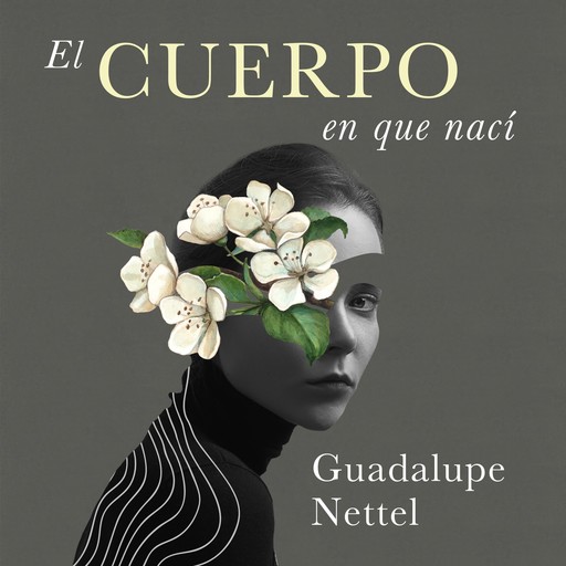 El cuerpo en que nací, Guadalupe Nettel