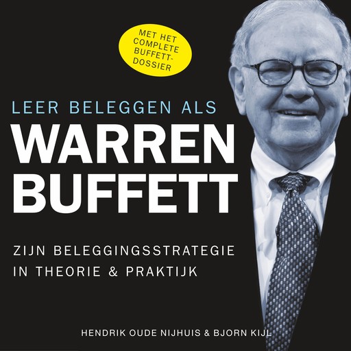 Leer beleggen als Warren Buffett, Hendrik Oude Nijhuis, Björn Kijl