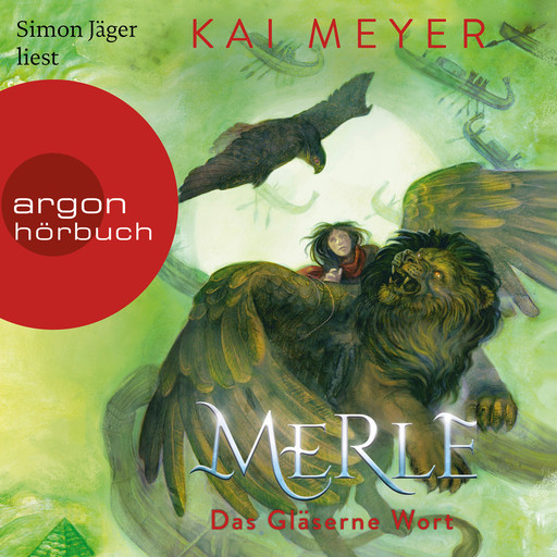 Merle. Das Gläserne Wort - Merle-Zyklus, Band 3 (Ungekürzte Lesung), Kai Meyer