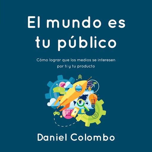El mundo es tu público, Daniel Colombo