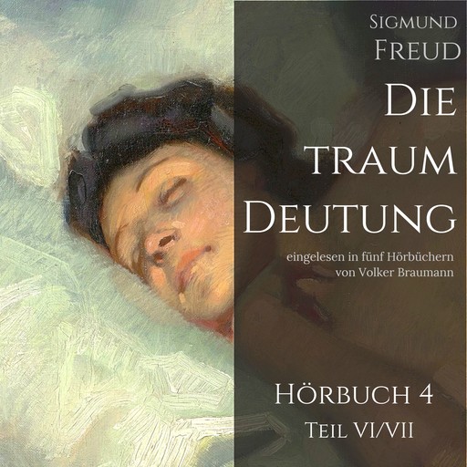 Die Traumdeutung (Hörbuch 4), Sigmund Freud