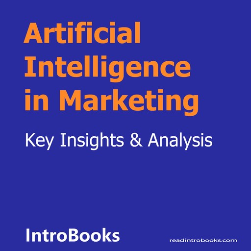 Artificial Intelligence in Marketing, Introbooks Team