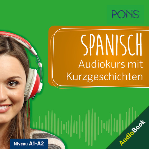 PONS Spanisch Audiokurs mit Kurzgeschichten, PONS-Redaktion, Manuel Vila Baleato, Margarita Görrissen