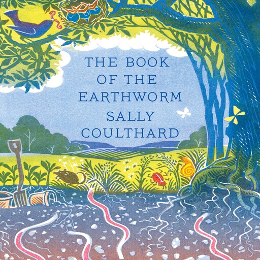 The Book of the Earthworm, Sally Coulthard