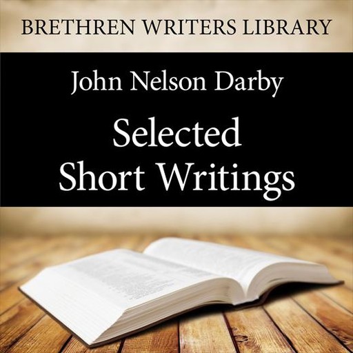 Selected Short Writings, J.N. Darby