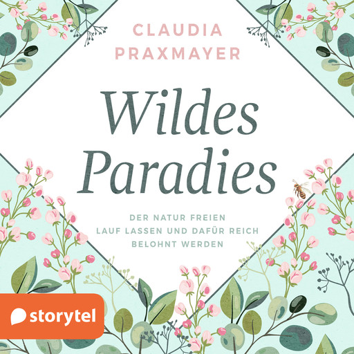 Wildes Paradies, Claudia Praxmayer