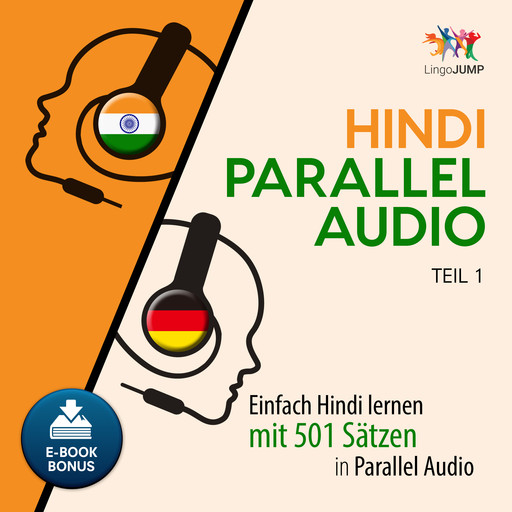 Hindi Parallel Audio - Einfach Hindi lernen mit 501 Sätzen in Parallel Audio - Teil 1, Lingo Jump