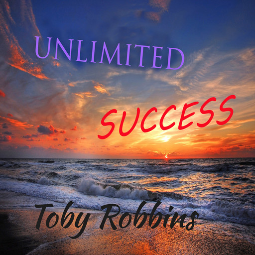 Unlimited Success, Toby Robbins