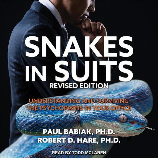 Snakes in Suits, Revised Edition, Paul Babiak, Robert D. Hare
