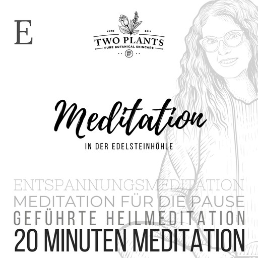 Meditation In der Edelsteinhöhle - Meditation E - 20 Minuten Meditation, Christiane Heyn
