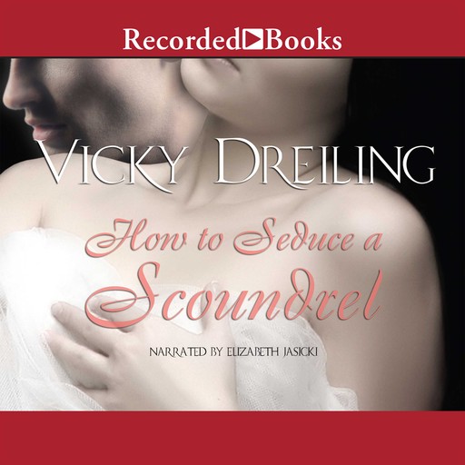 How to Seduce a Scoundrel, Vicky Dreiling