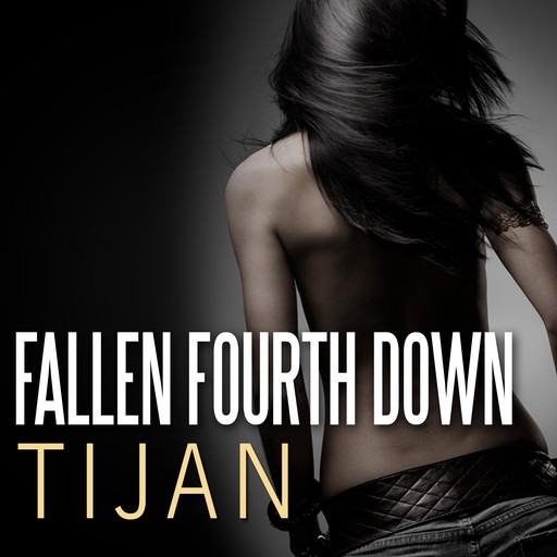 Fallen Fourth Down, Tijan