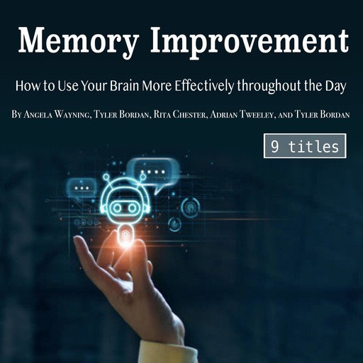 Memory Improvement, Adrian Tweeley, Tyler Bordan, Rita Chester, Angela Wayning