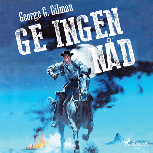 Ge ingen nåd, George G. Gilman