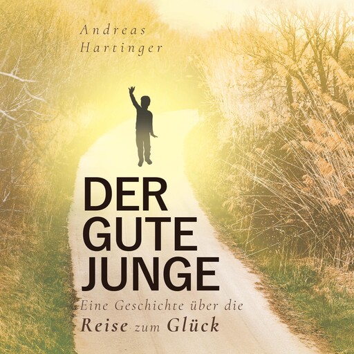 Der gute Junge, Andreas Hartinger