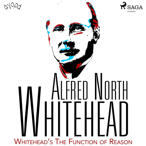 Whitehead’s The Function of Reason, Alfred North Whitehead