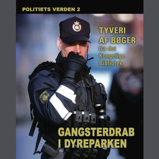 Gangsterdrab i dyreparken - Politiets verden 2, Diverse forfattere