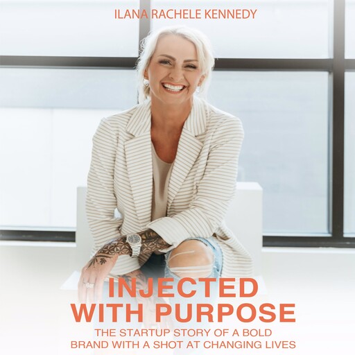 Injected With Purpose, Ilana Rachele Kennedy