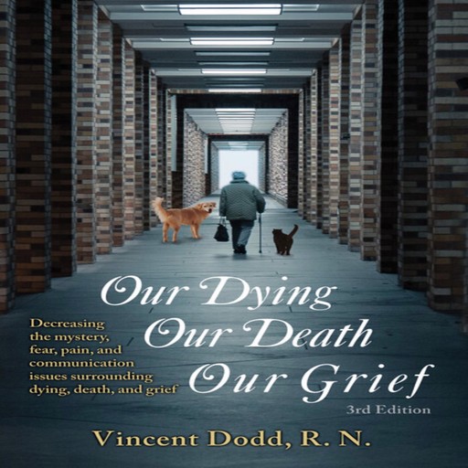 Our Dying, Our Death, Our Grief, Vincent Dodd