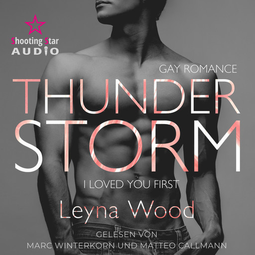 Thunderstorm: I loved you first - Blackwood STORM Trilogie, Band 1 (ungekürzt), Leyna Wood