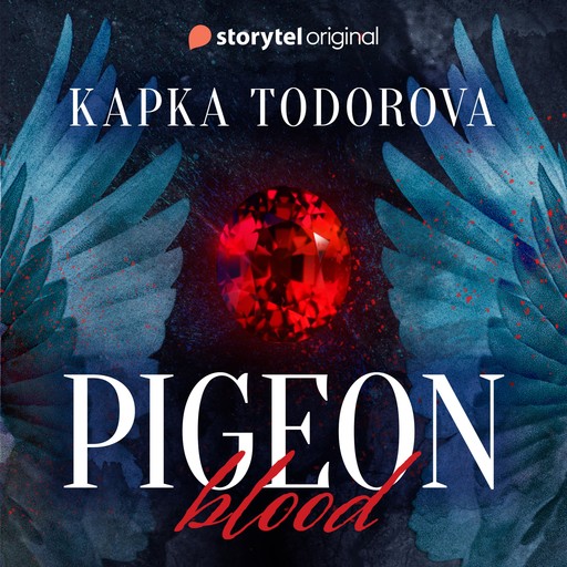 Pigeon Blood, Kapka Todorova