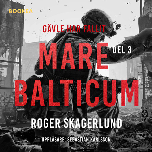 Mare Balticum III: Gävle har fallit, Roger Skagerlund