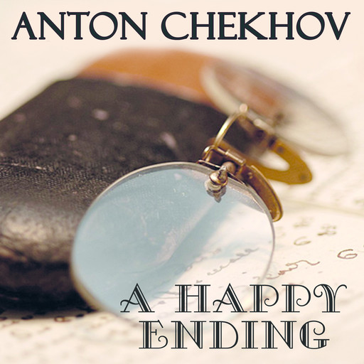 A Happy Ending, Anton Chekhov
