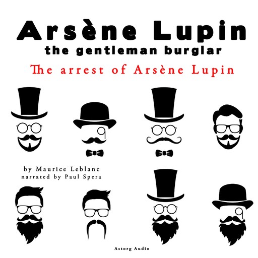 The Arrest of Arsene Lupin, the Adventures of Arsene Lupin the Gentleman Burglar, Maurice Leblanc