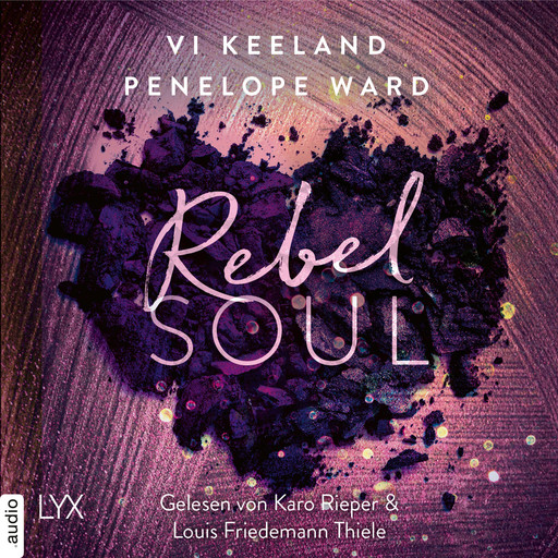 Rebel Soul - Rush-Serie, Teil 1 (Ungekürzt), Penelope Ward, Vi Keeland