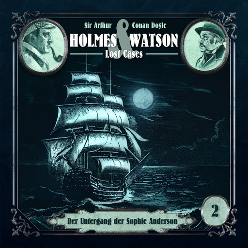 Holmes & Watson Lost Cases, Folge 2: Der Untergang der Sophie Anderson, Ascan von Bargen