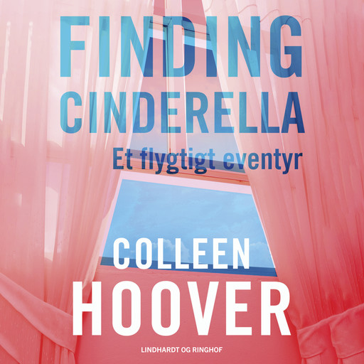 Finding Cinderella - Et flygtigt eventyr, Colleen Hoover