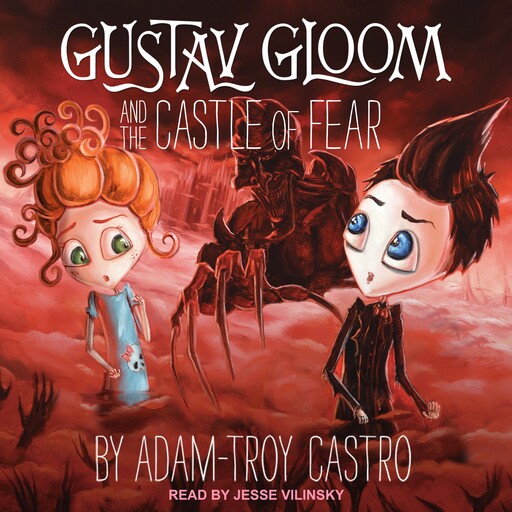Gustav Gloom and the Castle of Fear, Adam-Troy Castro