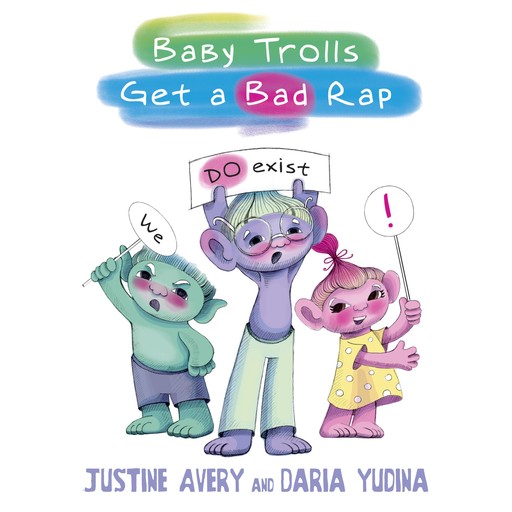 Baby Trolls Get a Bad Rap, Justine Avery