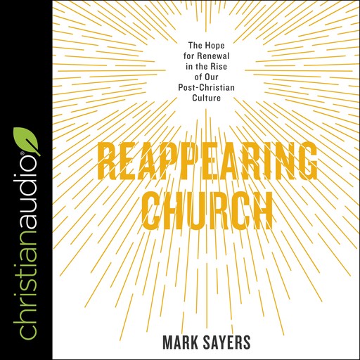 Reappearing Church, Mark Sayers