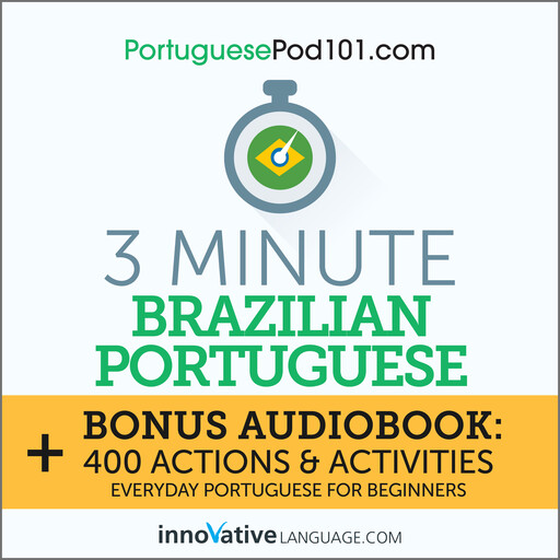 3-Minute Brazilian Portuguese, Innovative Language Learning, PortuguesePod101.com