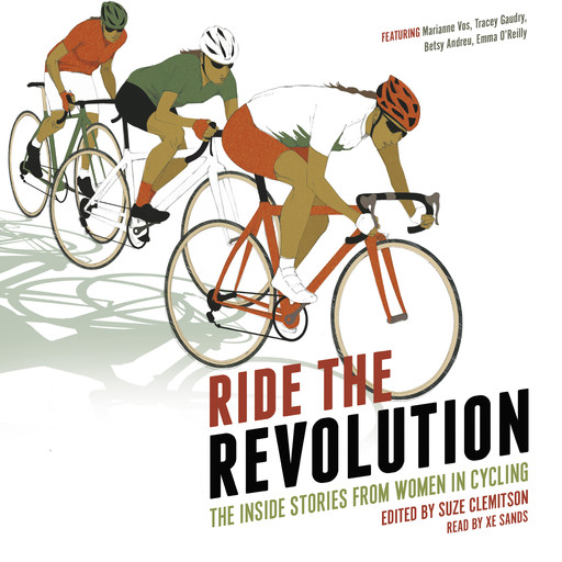 Ride the Revolution - The Inside Stories from Women in Cycling, Suze Clemitson