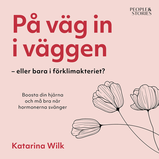 På väg in i väggen – eller bara i förklimakteriet?, Katarina Wilk