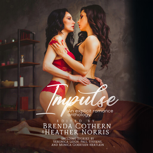 Impulse, Paul Stevens, Paul Lonardo, Veronica Leigh, Shahera Lyle, Monica Goertzen Hertlein, Faye Ferguson, Diana Parrilla, Vivian Divine, Pip Pinkerton, Rosemary Williams, Xidaer Lee, Dei Walker, Stephanie Levy, Jay T. Levy, Steve Burford