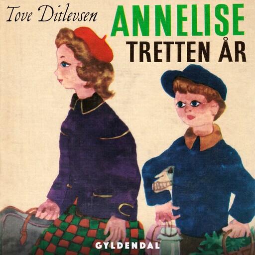 Annelise - tretten år, Tove Ditlevsen