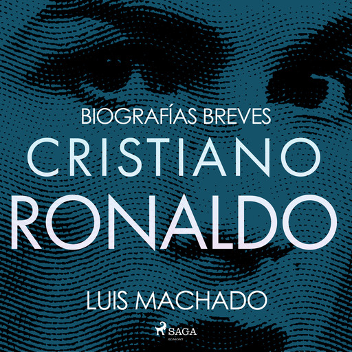 Biografías breves - Cristiano Ronaldo, Luis Machado