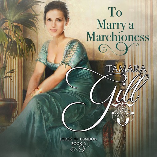 To Marry a Marchioness, Tamara Gill