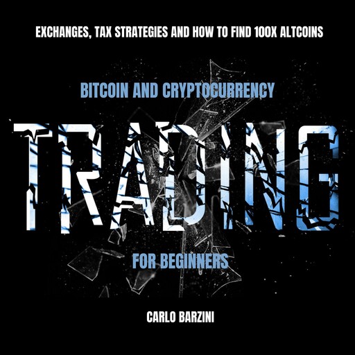 Bitcoin And Cryptocurrency Trading For Beginners, Carlo Barzini