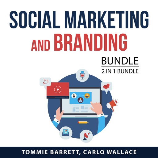 Social Marketing and Branding Bundle, 2 in 1 Bundle, Carlo Wallace, Tommie Barrett