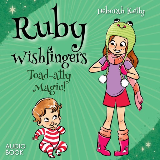 Ruby Wishfingers: Toad-ally Magic!, Deborah Kelly